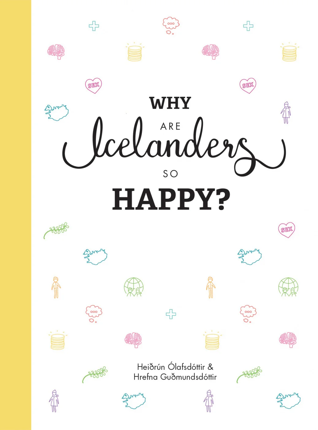 Why Are Icelanders So Happy? - Heiðrún Ólafsdóttir